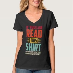 Camiseta Se Puderes Ler Isto, Fui Obrigado A Colocar O Meu