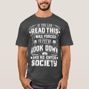Camiseta Se Puderes Ler Isto, Fui Obrigado A Colocar O Meu