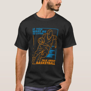 Camiseta Se Quer Que Eu Ouça Falar Sobre Basquete