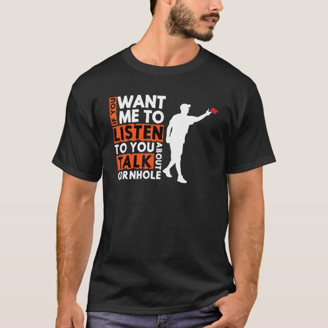 Camiseta Se Quer Que Eu Te Escute Falar Sobre Cornhol (Frente)