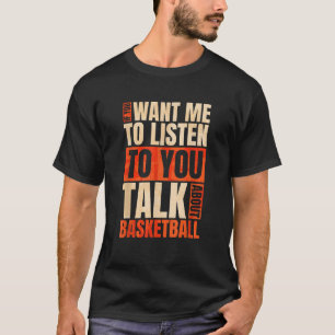 Camiseta Se Quer Que Eu Te Ouça Falar Sobre Basketb