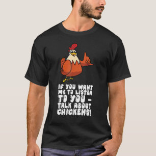 Camiseta Se Quer Que Eu Te Ouça Falar Sobre Galinha