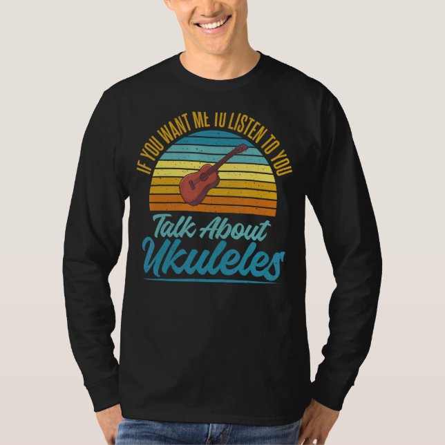 Camiseta Se Quer Que Eu Te Ouça Falar Sobre Ukulele (Frente)