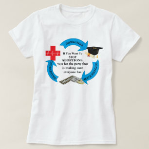 Camiseta Se Quiser PARAR COM ABORÇÕES................. T-S