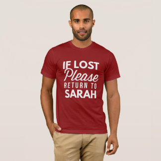 Camiseta Se retorno por favor perdido a Sarah