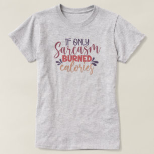 Camiseta Se Sarcasmo Queimou Calorias Engraçada Citação Sar