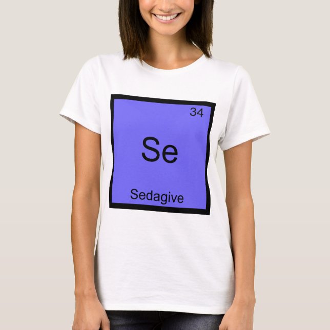 Camiseta Se - Sedagive Funny Chemistry Element Symbol Tee (Frente)