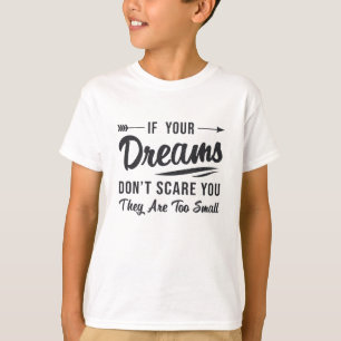 Camiseta Se seus sonhos não assustam seu chefe de negócios