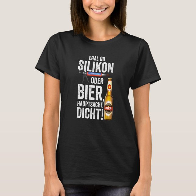 Camiseta Se Silicone Ou Cerveja O Principal É Denso D (Frente)