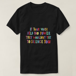 Camiseta se sua voz não tivesse poder