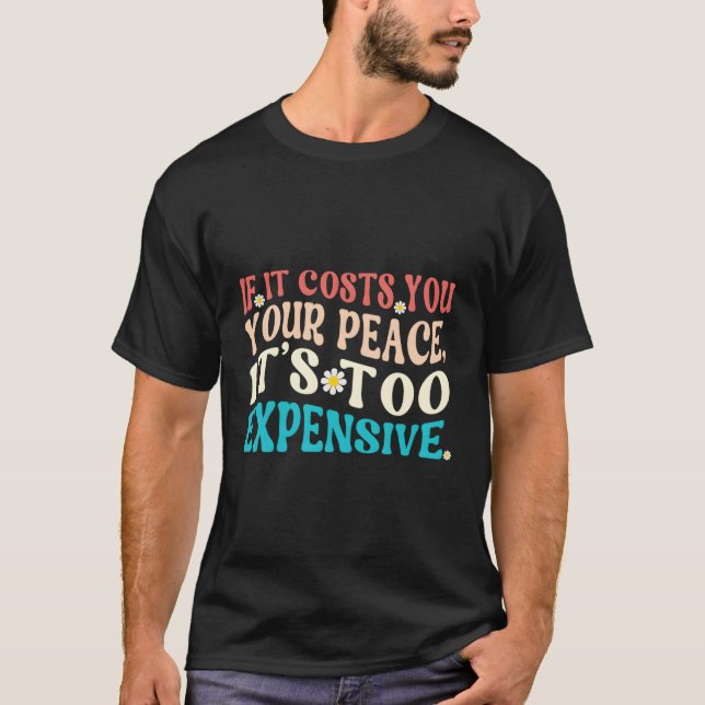 Camiseta Se Te Custa A Paz É Muito Caro (Frente)
