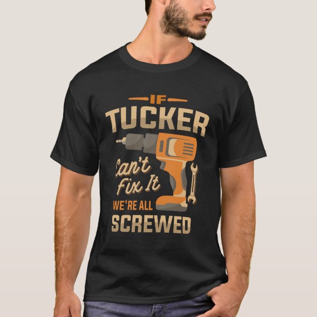 Camiseta Se Tucker não consegue consertá-lo estamos todos f (Frente)