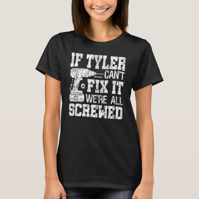 Camiseta Se Tyler não conseguir consertá-lo, somos todos pa (Frente)
