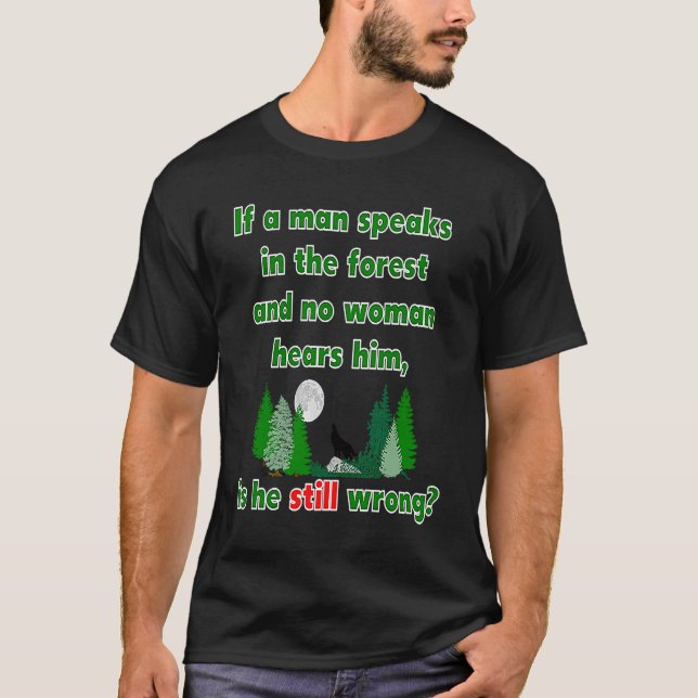 Camiseta Se Um Homem Fala Na Floresta Branca (Frente)