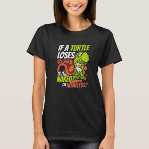 Camiseta Se uma tartaruga perde a sua carapaça Tortoise pin