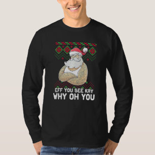 Camiseta Se Vês Kay Por Que Oh, O Natal Inapropriado