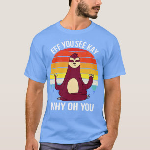 Camiseta Se Vês Kay Why Oh You VI Sloth