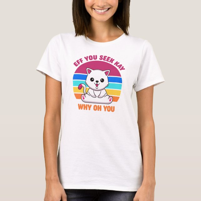 Camiseta Se Vês Por Que Oh, Gato Branco Bonito (Frente)