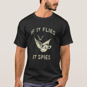 Camiseta Se Voar, Espiará A Teoria Da Conspiração Pássaros.