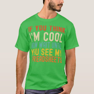 Camiseta Se Você Acha Que Estou Legal Agora Espere Até Ver