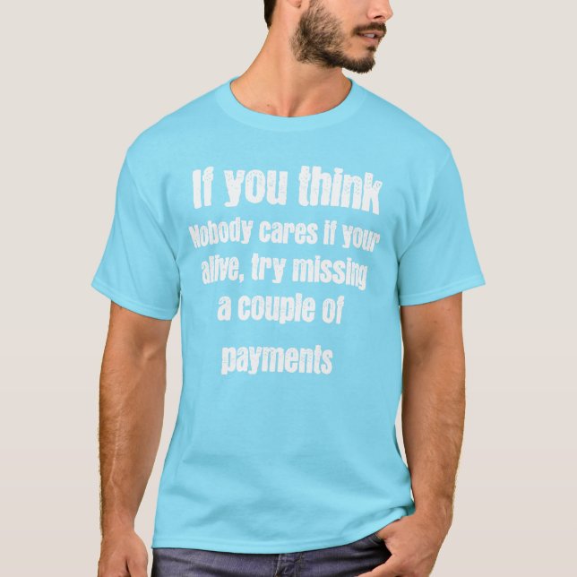 Camiseta Se você acha que ninguém se importa (Frente)