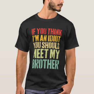 Camiseta Se Você Acha Que Sou Um Idiota Você Deveria Conhec