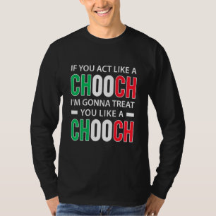 Camiseta Se Você Agir Como Uma Gíria Americana De Chooch