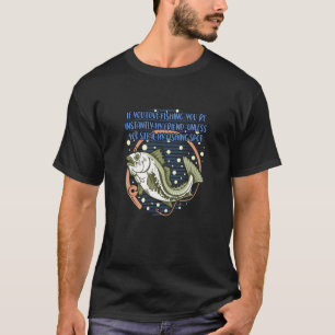 Camiseta Se Você Ama o Estilo de Vida de Pesca Lagos Hábito