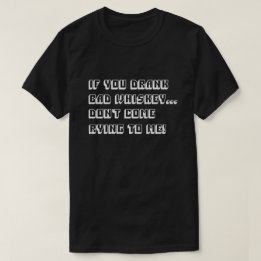 Camiseta Se você bebeu uísque ruim não venha chorar para mi