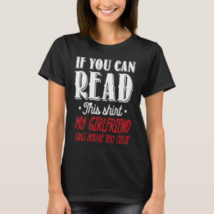 Camiseta Se Você Consegue Ler Isso Minha Namorada Diz Nam