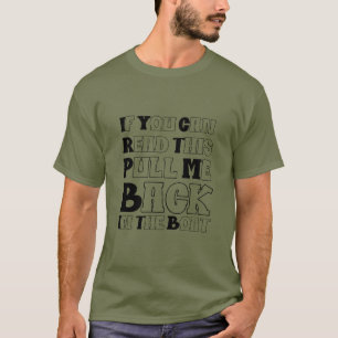 Camiseta Se Você Consegue Ler Isto Puxe-Me de Volta Para O 