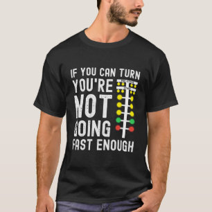 Camiseta Se Você Consegue Virar, Não Está Indo Rápido O Suf