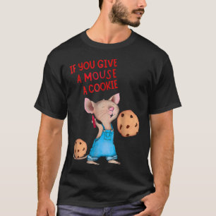 Camiseta Se Você Dar A Um Rato Um Biscoito