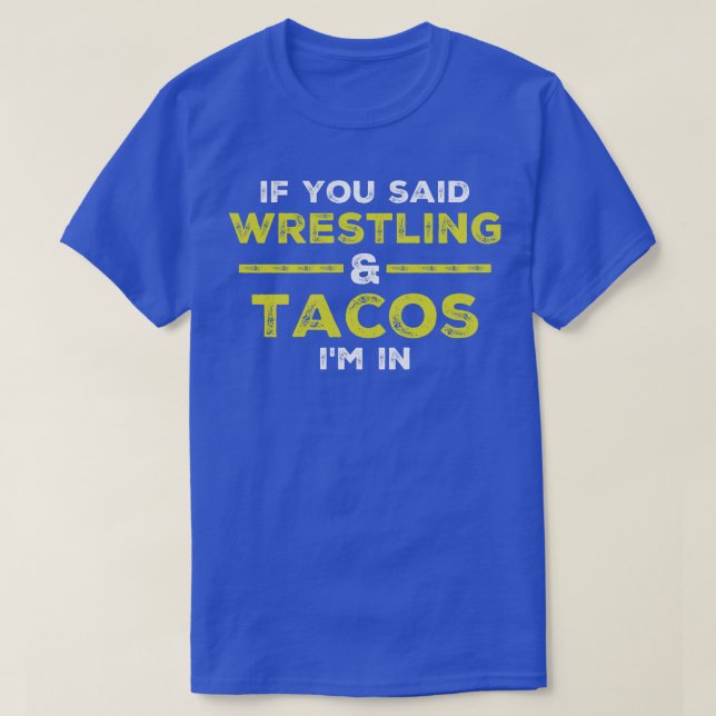 Camiseta Se Você Disse Luta E Tacos, Eu Estou Na Luta (Frente do Design)