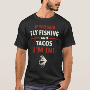 Camiseta Se Você Dissesse Pesca Com Isca Artificial E Tacos