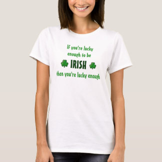 Camiseta Se você é afortunado bastante ser irlandês…