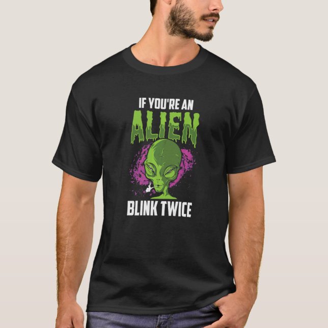 Camiseta Se você é um astronauta de Alienígena piscando dua (Frente)