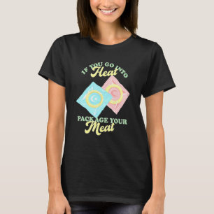 Camiseta Se Você Entrar No Pacote De Calor Seu Nascimento D