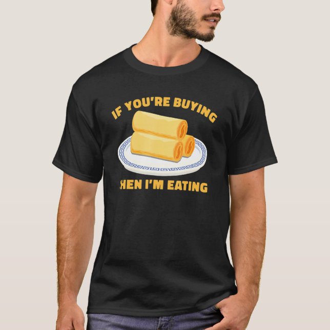 Camiseta Se você está comprando então eu estou comendo ovos (Frente)