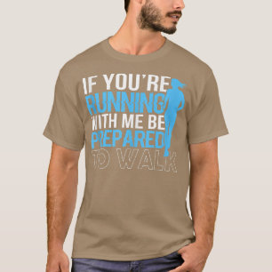 Camiseta Se você está correndo comigo correndo sarcástico G