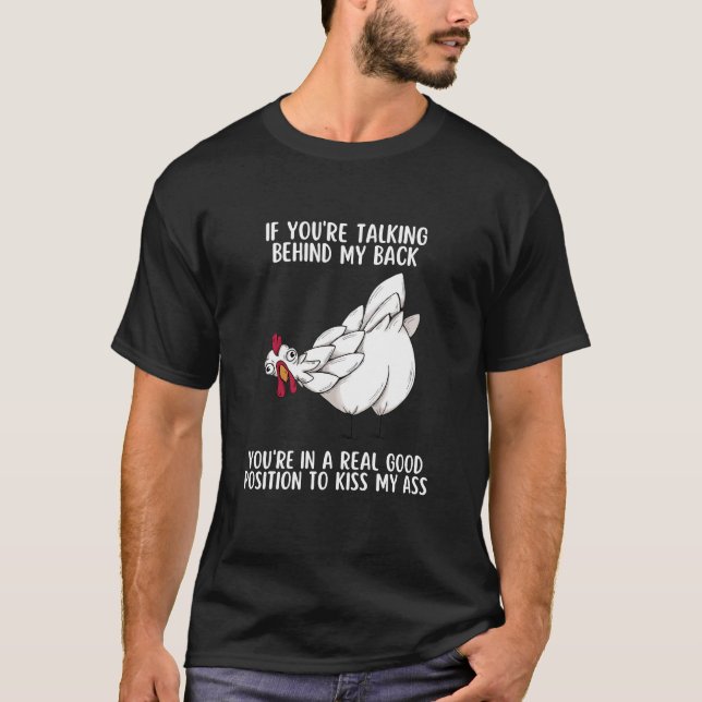 Camiseta Se você está falando atrás do meu frango Engraçado (Frente)