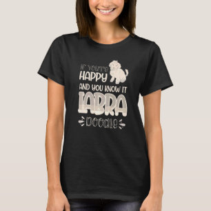 Camiseta Se você está feliz e você sabe isso Cachorro Labra