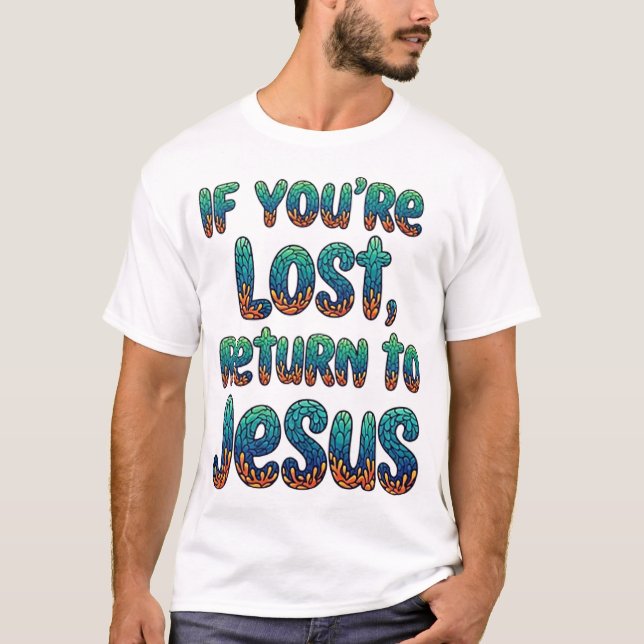 Camiseta Se você está perdido, volte para Jesus (Frente)