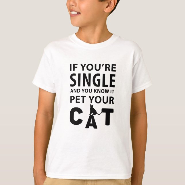 Camiseta Se você for solteiro, seu gato (Frente)