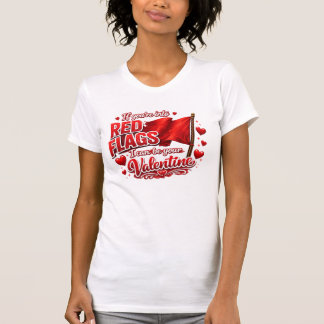 Camiseta Se você gosta de bandeiras vermelhas, eu posso ser
