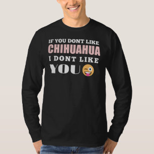 Camiseta Se Você Gosta De Chihuahua Eu Não Gosto De Você