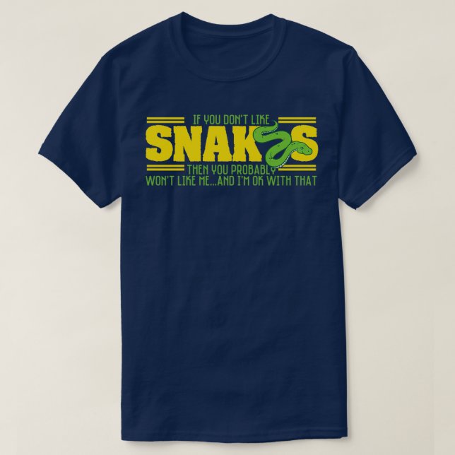 Camiseta Se Você Gosta De Cobras Você Provavelmente Não Vai (Frente do Design)