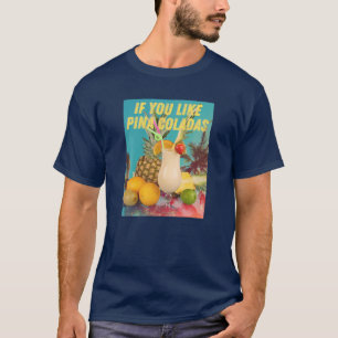 Camiseta Se Você Gosta De Pina Coladas Engraçada...