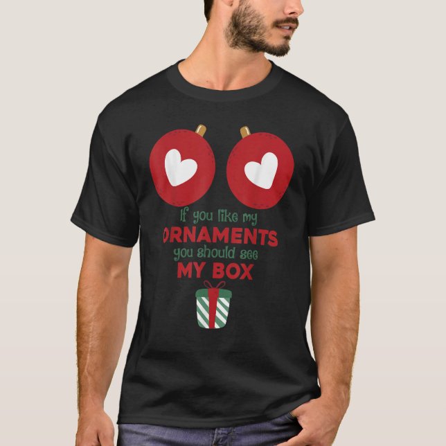 Camiseta Se Você Gosta Dos Meus Ornamentos Você Deveria Ver (Frente)
