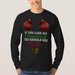 Camiseta Se Você Gosta Dos Meus Ornamentos Você Deveria Ver